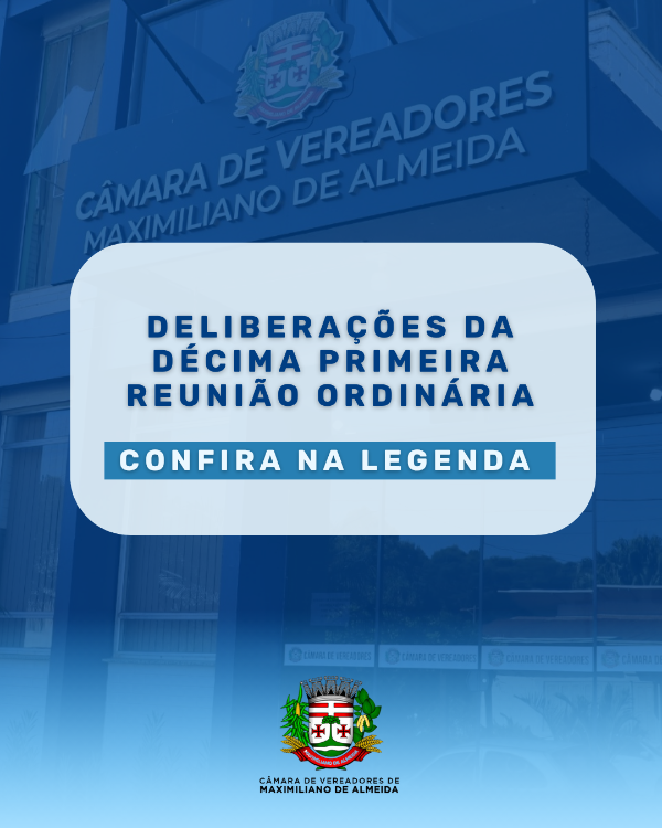 Matérias aprovadas na Décima Primeira Reunião Ordinária do ano de 2025
