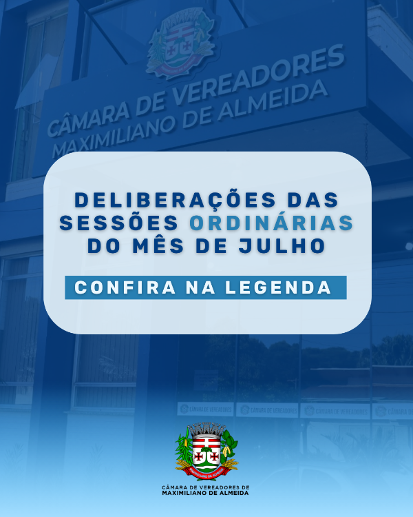 Confira as principais deliberações da Câmara Municipal no mês de julho